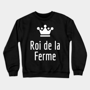 Roi de la ferme Crewneck Sweatshirt